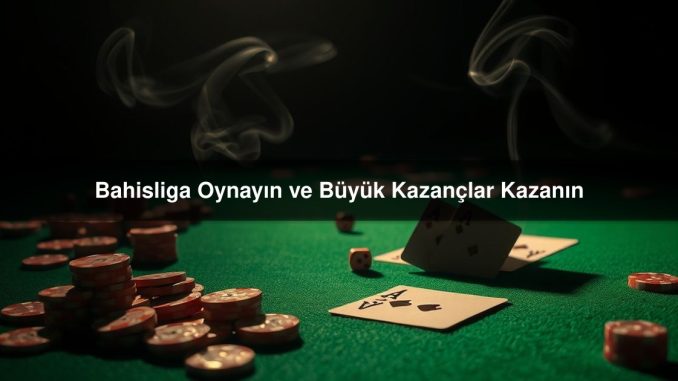 Bahisliga Oynayın