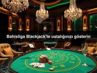 Bahisliga Blackjack’te